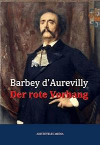 Der rote Vorhang - Jules Amédée Barbey D'aurevilly - E-Book