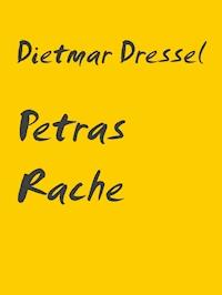 Petras Rache - Dietmar Dressel - E-Book