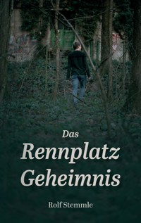 Das Rennplatz-Geheimnis - Rolf Stemmle - E-Book