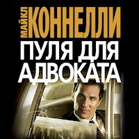 Пуля для адвоката - Майкл Коннелли - Hörbuch