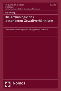 Die Archäologie des ‚besonderen Gewaltverhältnisses‘ - Ines Reiling - E-Book