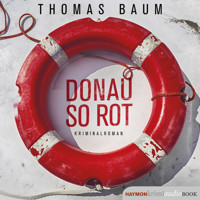 Donau so rot - Thomas Baum - Hörbuch