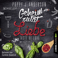 Taste of Love - Geheimzutat Liebe - Die Köche von Boston 1 (Gekürzt) - Poppy J. Anderson - Hörbuch