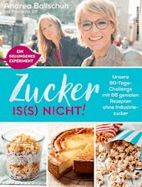 Zucker is(s) nicht! - Andrea Ballschuh - E-Book
