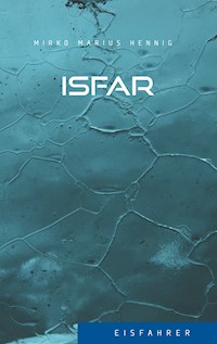 Isfar - Mirko Marius Hennig - E-Book