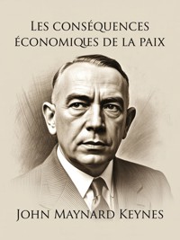Les conséquences économiques de la paix (traduit) - John Maynard Keynes - E-Book