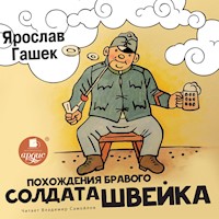 Похождения бравого солдата Швейка - Ярослав Гашек - Hörbuch