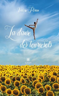 La danse des tournesols - Valérie Pérain - E-Book