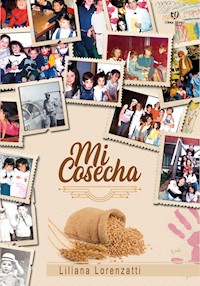 Mi cosecha - Liliana María Lorenzatti - E-Book