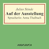 Auf der Ausstellung - Julius Stinde - Hörbuch