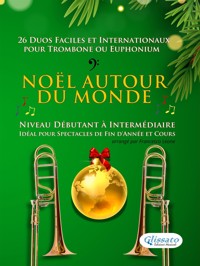 Noël autour du monde - 26 Duos Faciles et Internationaux pour Trombone ou Euphonium - Salvador Bustamante Celi - E-Book