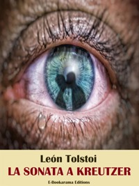La sonata a Kreutzer - léon tolstoï - E-Book