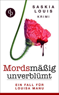 Mordsmäßig unverblümt - Saskia Louis - E-Book