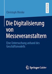 Die Digitalisierung von Messeveranstaltern - Christoph Menke - E-Book