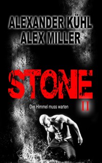 STONE II - Alexander Kühl - E-Book