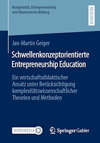 Schwellenkonzeptorientierte Entrepreneurship Education - Jan-Martin Geiger - E-Book