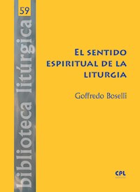 El sentido espiritual de la liturgia - Goffredo Boselli - E-Book