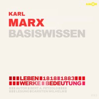 Karl Marx (1818-1883) - Leben, Werke, Bedeutung - Basiswissen (ungekürzt) - Bert Alexander Petzold - Hörbuch