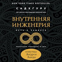 Внутренняя инженерия. Путь к радости. Практическое руководство от йога - Sadhguru - Hörbuch