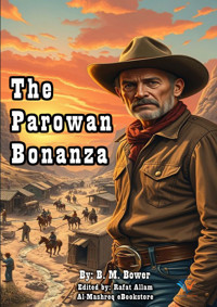 The Parowan Bonanza - B.m. Bower - E-Book