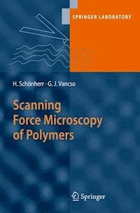 Scanning Force Microscopy of Polymers - G. Julius Vancso - E-Book
