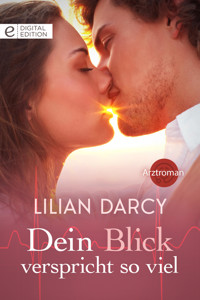 Dein Blick verspricht so viel - Lilian Darcy - E-Book