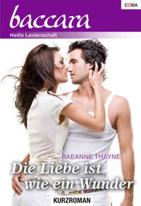 Die Liebe ist wie ein Wunder - Raeanne Thayne - E-Book
