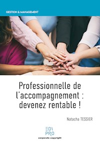 Professionnelles de l'accompagnement : devenez rentable ! - Natacha Tessier - E-Book