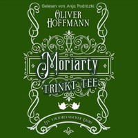Moriarty trinkt Tee - Oliver Hoffmann - Hörbuch