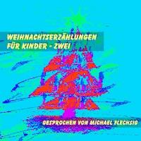 Weihnachtserzählungen für Kinder - Zwei -  - Hörbuch