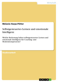 Selbstgesteuertes Lernen und emotionale Intelligenz - Melanie Harps-Pötter - E-Book