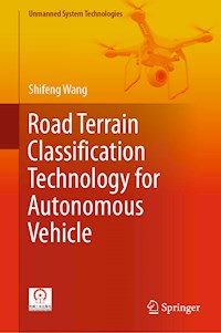 Road Terrain Classification Technology for Autonomous Vehicle - Shifeng Wang - E-Book