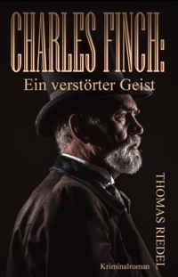 Charles Finch: Ein verstörter Geist - Thomas Riedel - E-Book