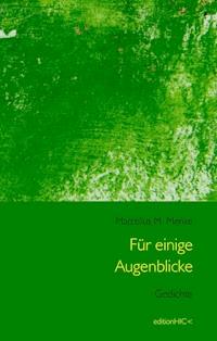 Für einige Augenblicke - Marcellus M. Menke - E-Book
