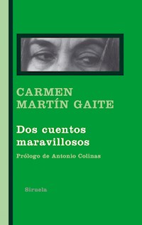 Dos cuentos maravillosos - Carmen Martín Gaite - E-Book