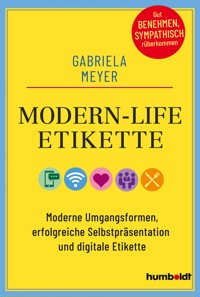 Modern-Life-Etikette - Gabriela Meyer - E-Book