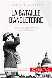 La bataille d'Angleterre - Thierry Grosbois - E-Book