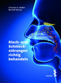 Riech- und Schmeckstörungen richtig behandeln - Christian A. Müller - E-Book