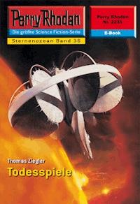 Perry Rhodan 2235: Todesspiele - Thomas Ziegler - E-Book