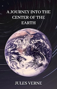 A Journey into the Center of the Earth - Jules Verne - E-Book