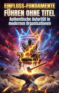 Einfluss-Fundamente: Führen ohne Titel - Oliver Reuter - E-Book