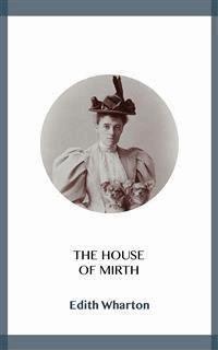 The House of Mirth - Edith Wharton - E-Book
