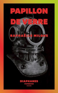 Papillon de verre - Raphaëlle Milone - E-Book
