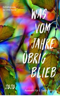 Was vom Jahre übrig blieb 2020 - Bettina Ittermann - E-Book