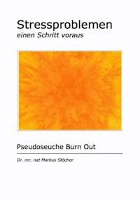 Stressproblemen einen Schritt voraus - Dr. rer.nat Markus Stöcher - E-Book