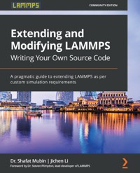 Extending and Modifying LAMMPS Writing Your Own Source Code - Dr. Shafat Mubin - E-Book