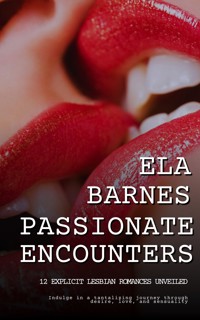 Passionate Encounters - Ela Barnes - E-Book