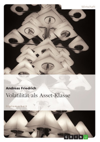 Volatilität als Asset-Klasse - Andreas Friedrich - E-Book