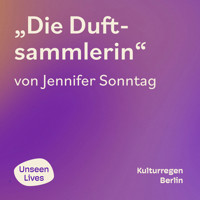 Die Duftsammlerin - Jennifer Sonntag - Hörbuch