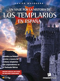 Un viaje por la historia de los templarios en España - Xavier Musquera Moreno - E-Book